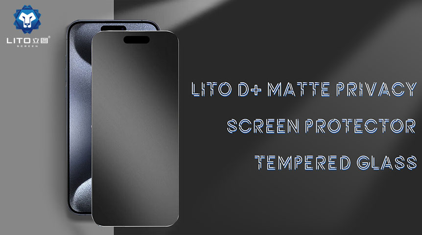 Protect Your Privacy with Lito D+ Matte Privacy Tempered Glass Screen Protector