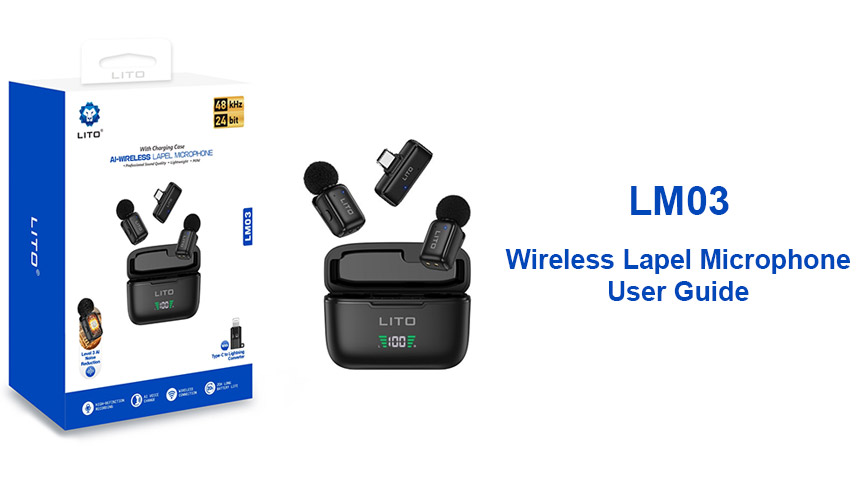 LITO LM03 Wireless Microphone – Quick Start Guide
